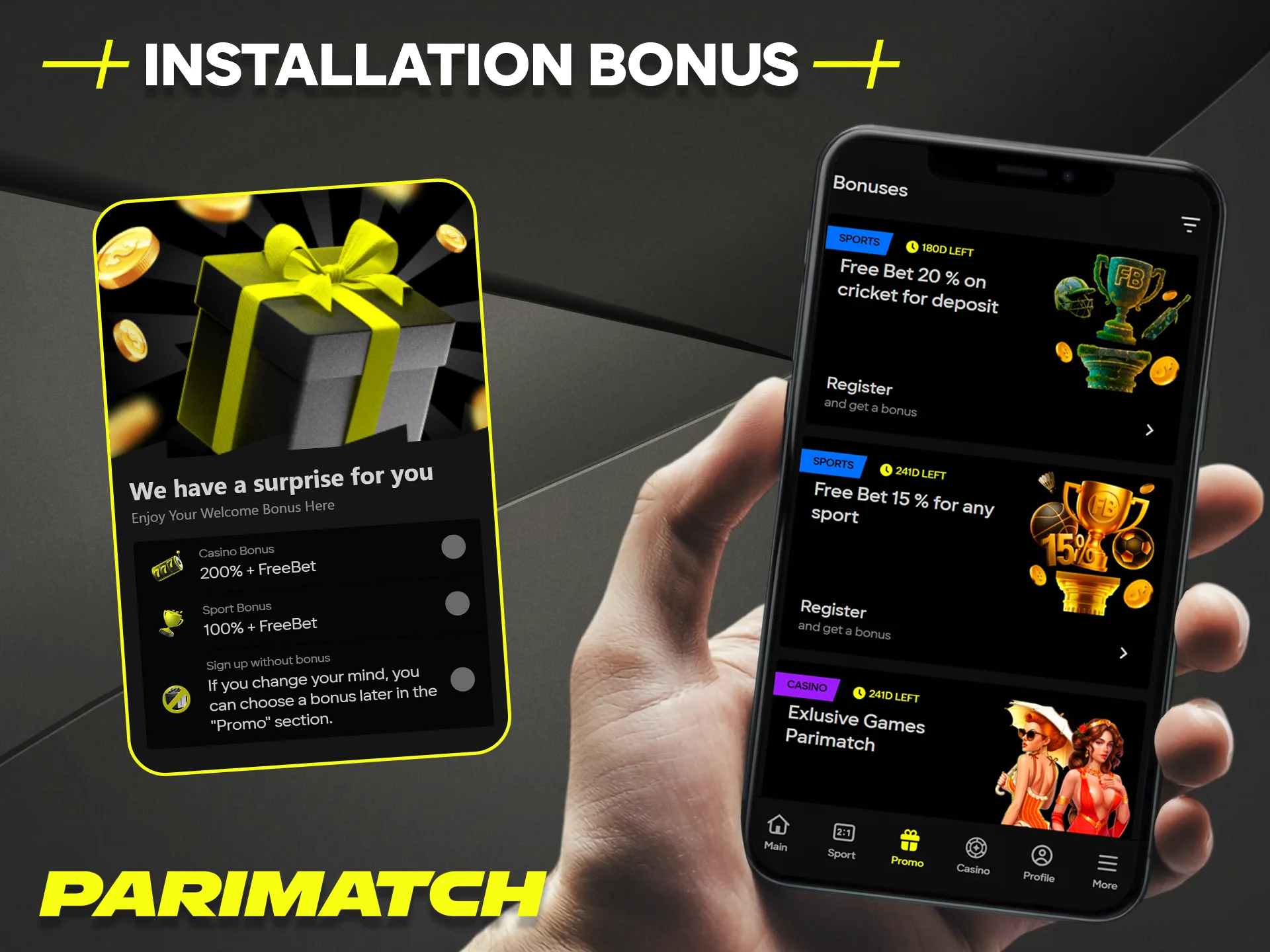 Get a special bonus simply for installing the official Parimatch mobile app.
