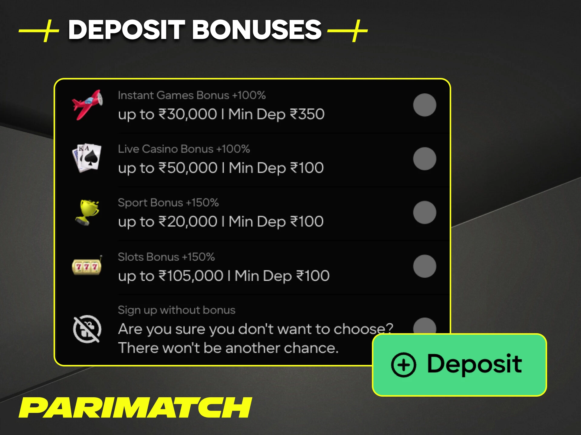Make your first deposit at Parimatch India online casino and receive a bonus.