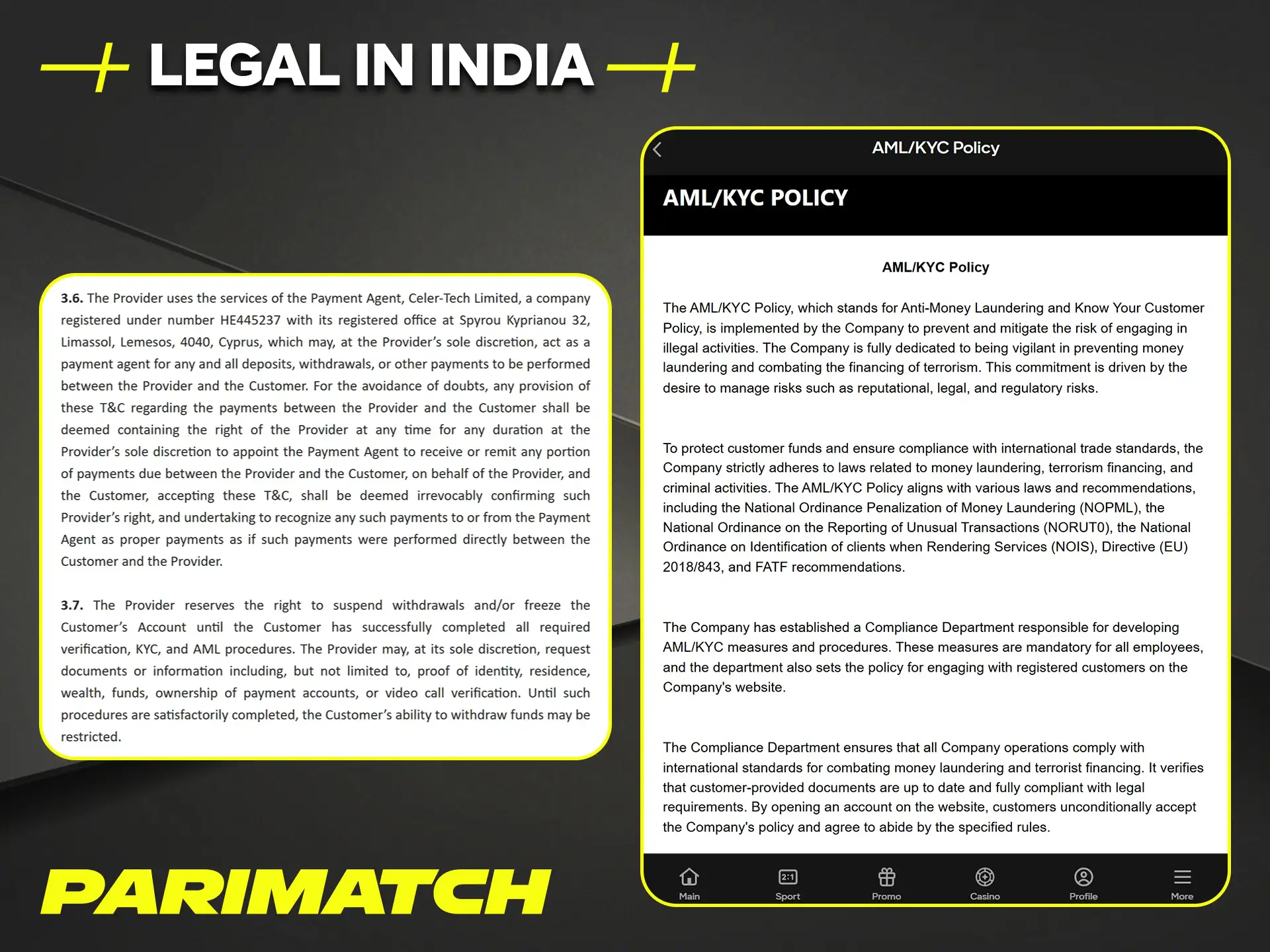 Parimatch online casino is completely legal and safe in India.